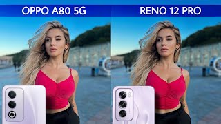 Oppo A80 5G Vs Oppo Reno 12 Pro  Camera Comparison  Better Than Ever [upl. by Annil]