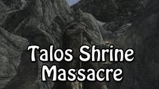 Skyrim Talos Shirne Massacre [upl. by Anilys962]