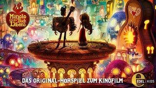 Manolo und das Buch des Lebens  Das komplette Hörspiel [upl. by Calica]