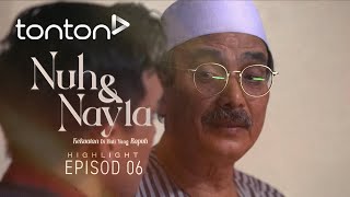 HIGHLIGHT Nuh amp Nayla 2024  Episod 6  Kenapa Tok Daddy Tanya Soalan Cepumas Ni  Tonton [upl. by Edlyn]