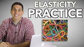 Elasticity Practice Supply and Demand [upl. by Lutim783]