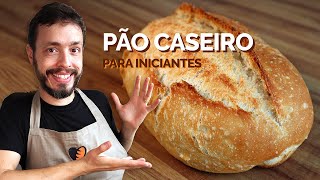 PÃO CASEIRO PARA INICIANTES Receita fácil para quem nunca fez pão [upl. by Broddy]