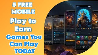 5 FREE MOBILE Play to Earn Games You Can Play TODAY [upl. by Ahsrat]