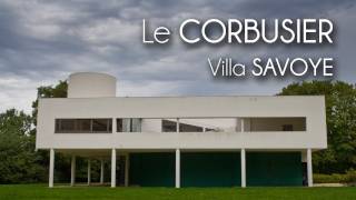 Le CORBUSIER  Villa SAVOYE [upl. by Winchell]