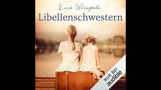 Kostenloses Hörbuch Lisa Wingate  Libellenschwestern [upl. by Ylla203]