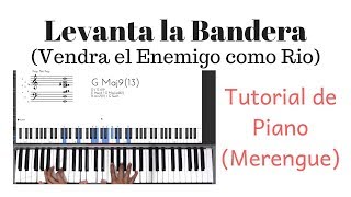 Levanta la Bandera Vendrá el Enemigo como Río  Tutorial de Piano Merengue [upl. by Anilatac]