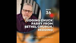 Podcast 36 Judging Chuck Parry [upl. by Soinski739]