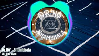 DrNô  Blue Beam Shambhala 2024 [upl. by Pavyer]