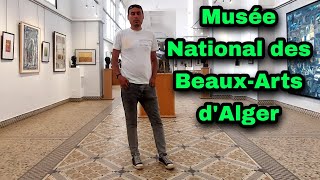 Musée National des BeauxArts dAlger  المتحف الوطني للفنون الجميلة بالجزائر العاصمة [upl. by Naniac481]