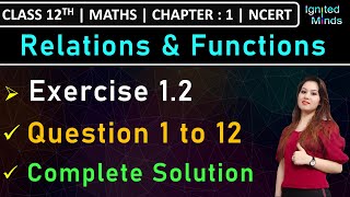 Class 12th Maths  Exercise 12 Q1 to Q12  Chapter 1  Relations amp Functions  NCERT [upl. by Ahtamas503]