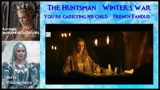 The Huntsman  Winters War Youre carrying his child French Fandub ft BiancaneveCastaflore [upl. by Siuqaj]