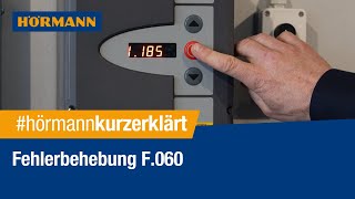 Fehlerbehebung F060 I Hörmann [upl. by Ahsiemal]