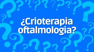 Crioterapia oftalmologia [upl. by Pinzler]