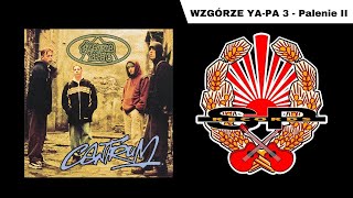 WZGÓRZE YAPA 3  Palenie II OFFICIAL AUDIO [upl. by Bello996]