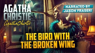 AGATHA CHRISTIE  THE BIRD WITH THE BROKEN WING  Detective Tales [upl. by Rihana]