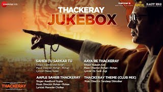 Thackeray  Full Movie Audio Jukebox  Nawazuddin Siddiqui amp Amrita Rao [upl. by Onairam123]