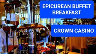 EPICUREAN BUFFET BREAKFAST  CROWN CASINO [upl. by Nic]