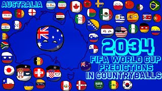 2034 Australian World Cup  FIFA World Cup Predictions in Countryballs [upl. by Chandos]