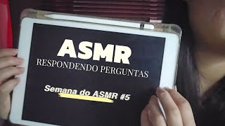 ASMR RESPONDENDO PERGUNTINHAS voz suave [upl. by Karita332]