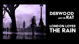 London Loves the Rain by Derwood Andrews and Rat Scabies [upl. by Carthy]