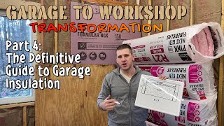 Garage to Workshop Transformation Part 4 The Definitive Guide to Garage Insulation [upl. by Anivle671]