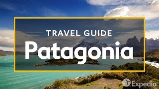 Patagonia Vacation Travel Guide  Expedia [upl. by Ysnap]