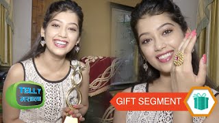 Gift Segment Digangana Suryavanshi Receives Gifts From Fans  Part 1 [upl. by Ydniahs]