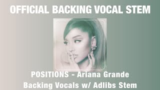 OFFICIAL STEM Positions  Ariana Grande Official Backing Vocal Stem [upl. by Wellesley]