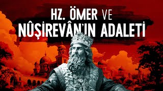 Hz Ömer ve Nuşirevanın Adaleti [upl. by Peednus]