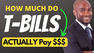 How Much Do Tbills ACTUALLY Pay  Treasury Bill Rates Explained [upl. by Bixby28]