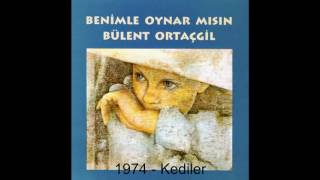 Bülent Ortaçgil  Kediler  1974 © [upl. by Zeret]