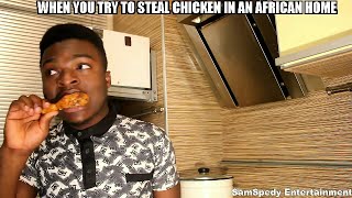 When You Try To Steal Chicken In An African Home [upl. by Cirtemed850]