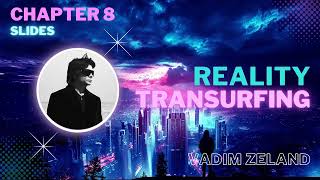 Reality Transurfing Audiobook Chapter 8  Slides [upl. by Roath]