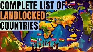 Complete List of Landlocked Countries in the World [upl. by Abdella]