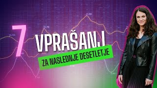 Sedem vprašanj za naslednje desetletje [upl. by Nickolaus812]