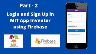 How to create login and signup in MIT App Inventor using Firebase  Part  2 [upl. by Daahsar]