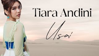 Tiara Andini Usai Lirik [upl. by Mossman]