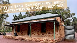 Heysen Trail Day Forty Five Bridle Gap to Wilpena Resort  July 2024 [upl. by Irami]