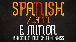 E Harmonic Minor SpanishLatin Backing Track For Bass [upl. by Nylrak]