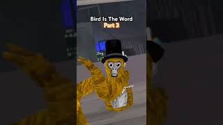 Bird is The Word part 3 fy gorillatag birdistheword fypage SDtheGGT [upl. by Cranford]