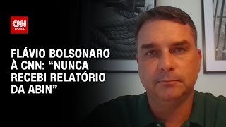 Flávio Bolsonaro à CNN “Nunca recebi relatório da Abin”  BASTIDORES CNN [upl. by Devehcoy]