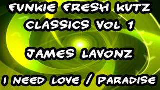 Funkie Fresh Kutz Classics  Volume 1  James Lavonz  I Need Love  Paradise [upl. by Zeb796]