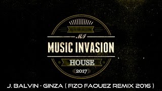 J Balvin  Ginza  Fizo Faouez Remix 2016 [upl. by Aliac]