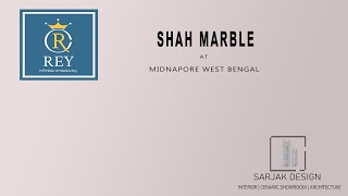 Rey  SHAH MARBLE    Midnapore West bengal [upl. by Navy337]