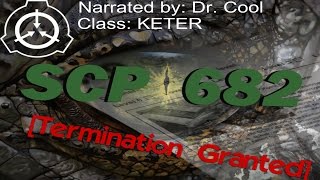 SCP682 quotHard to Destroy Reptilequot SCP File  Dr Cool Class Keter [upl. by Amora40]