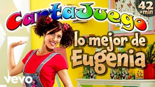 CantaJuego  Lo Mejor de Eugenia [upl. by Anytsyrk123]