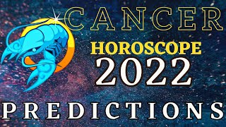 Cancer horoscope 2022  CANCER 2022 HOROSCOPE PREDICTIONS [upl. by Elie416]