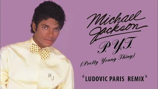 Michael Jackson  PYT REMIX  Ludovic Paris remix [upl. by Care]