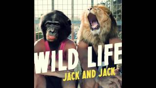 Jack amp Jack  Wild Life Official Audio [upl. by Verner]