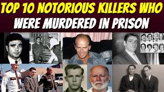 Top 10 Notorious Killers Who Were Murdered In Prison  Creepshow [upl. by Heins470]